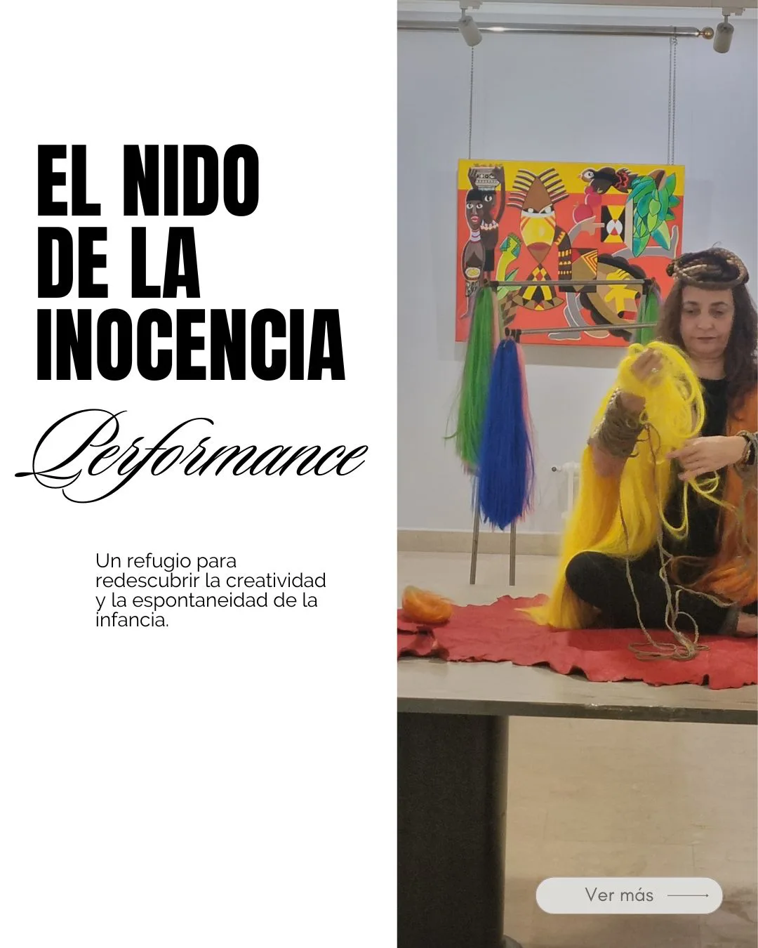 El Nido de la Inocencia es una performance que invita a redescubrir nuestra creatividad innata